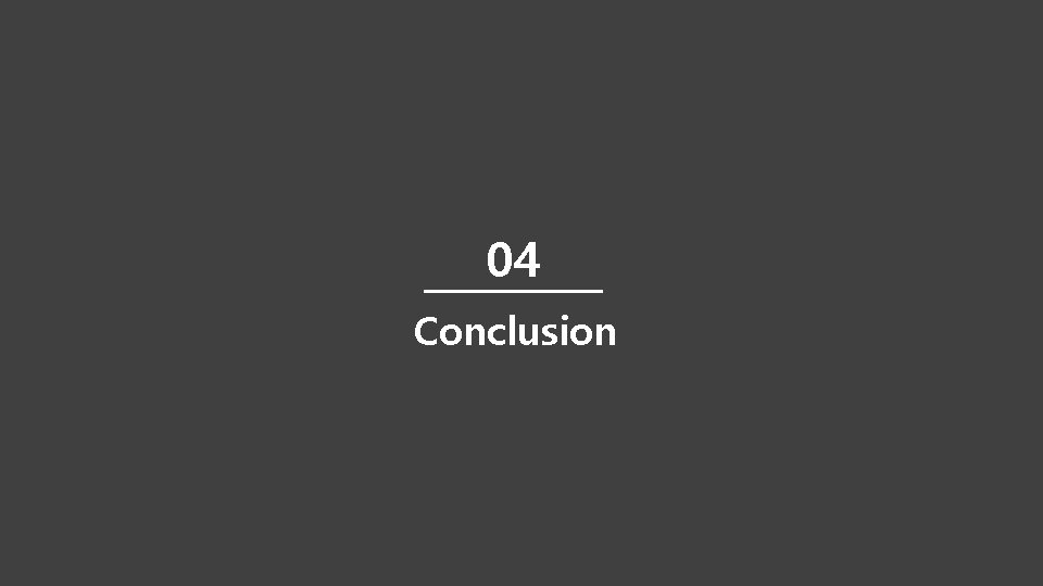 04 Conclusion 