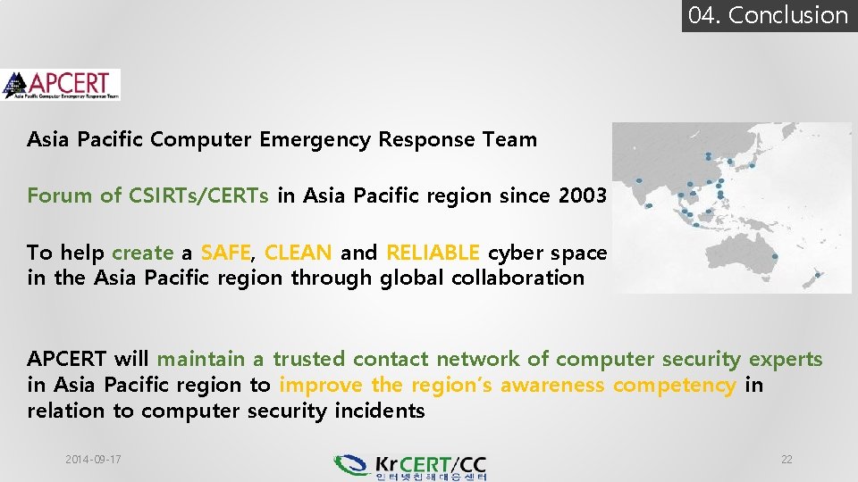 04. Conclusion Asia Pacific Computer Emergency Response Team Forum of CSIRTs/CERTs in Asia Pacific