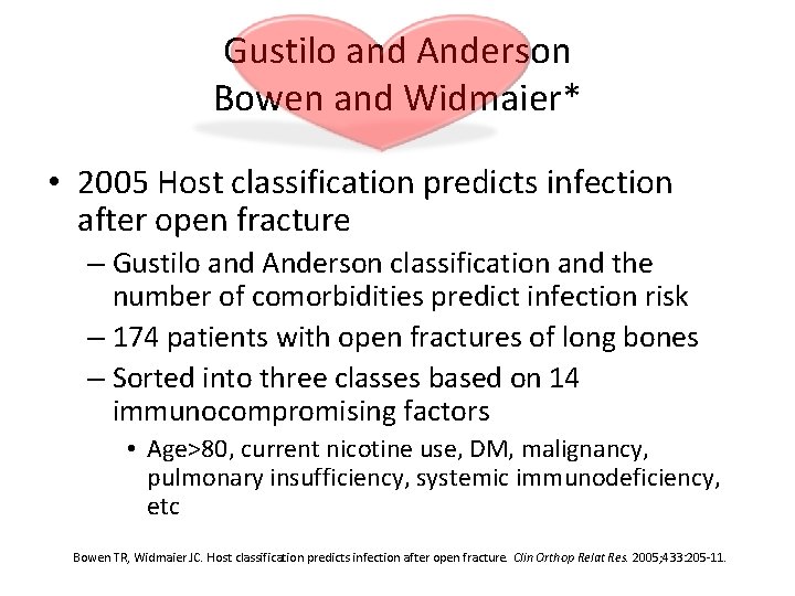 Gustilo and Anderson Bowen and Widmaier* • 2005 Host classification predicts infection after open