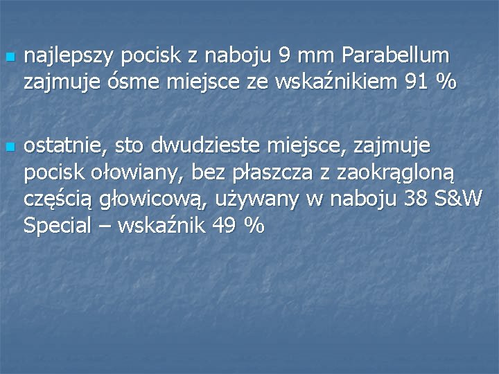 n n najlepszy pocisk z naboju 9 mm Parabellum zajmuje ósme miejsce ze wskaźnikiem