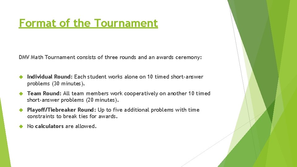 Format of the Tournament DMV Math Tournament consists of three rounds and an awards