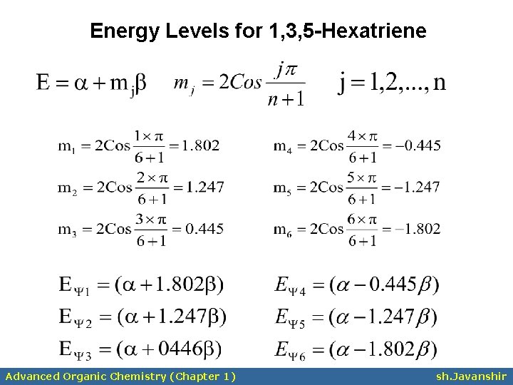 Energy Levels for 1, 3, 5 -Hexatriene Advanced Organic Chemistry (Chapter 1) sh. Javanshir