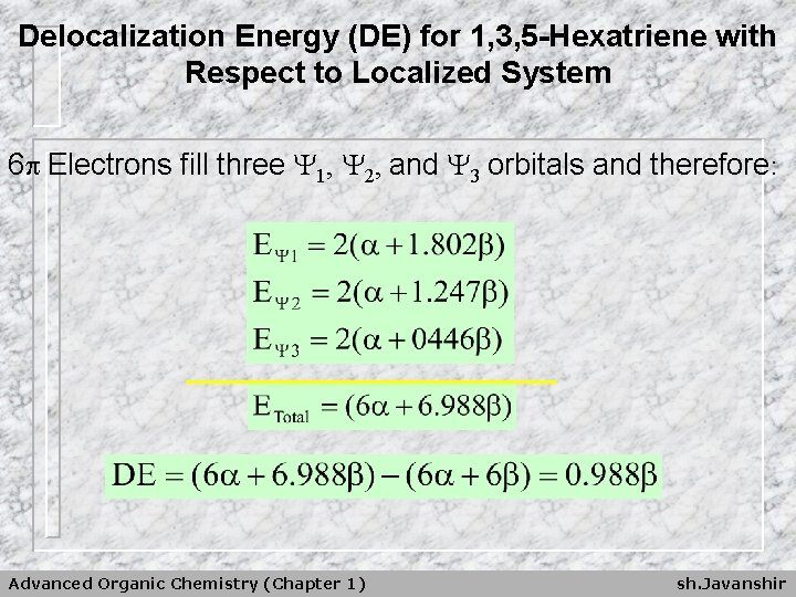 Delocalization Energy (DE) for 1, 3, 5 -Hexatriene with Respect to Localized System 6