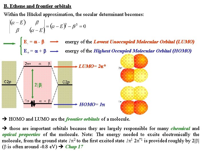 B. Ethene and frontier orbitals Within the Hückel approximation, the secular determinant becomes: E-