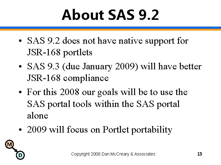 About SAS 9. 2 • SAS 9. 2 does not have native support for