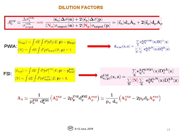 DILUTION FACTORS PWIA: FSI: 8 -12 June, 2015 17 