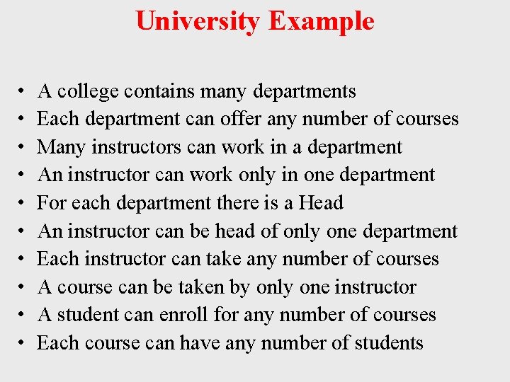 University Example • • • A college contains many departments Each department can offer University Example • • • A college contains many departments Each department can offer