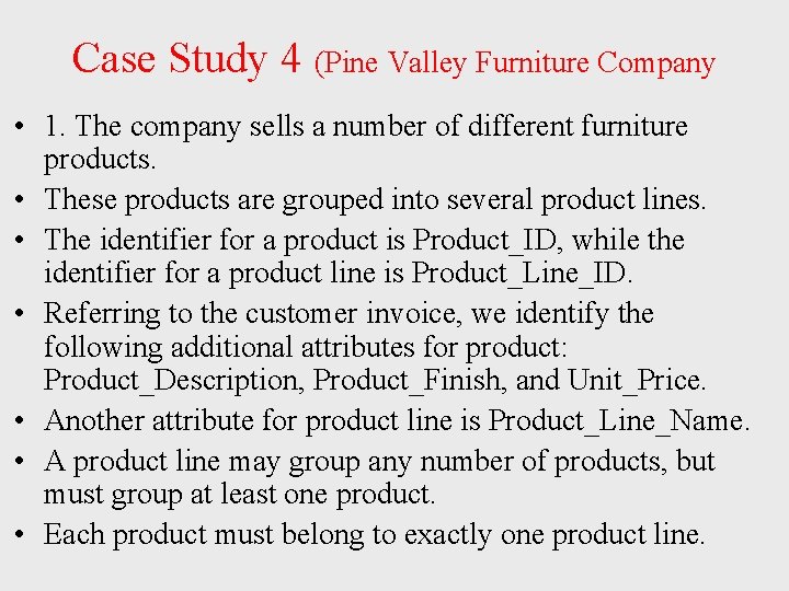 Case Study 4 (Pine Valley Furniture Company • 1. The company sells a number Case Study 4 (Pine Valley Furniture Company • 1. The company sells a number