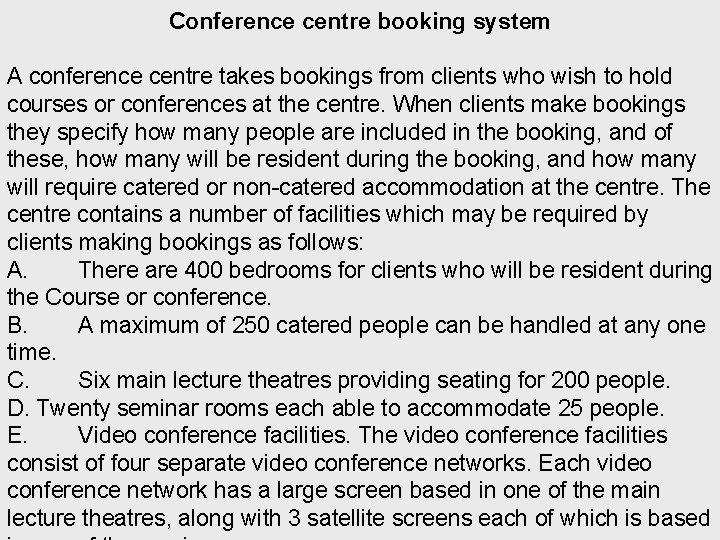 Conference centre booking system A conference centre takes bookings from clients who wish to Conference centre booking system A conference centre takes bookings from clients who wish to