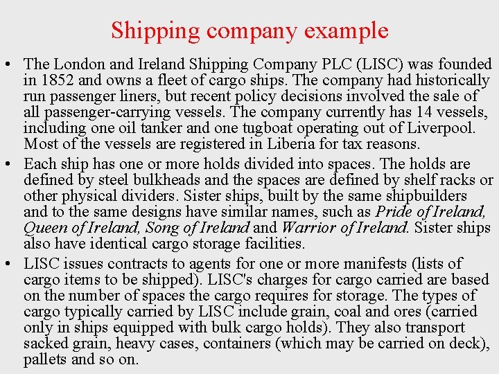 Shipping company example • The London and Ireland Shipping Company PLC (LISC) was founded Shipping company example • The London and Ireland Shipping Company PLC (LISC) was founded