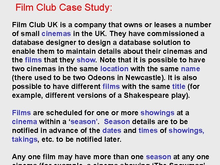 Film Club Case Study: Film Club UK is a company that owns or leases Film Club Case Study: Film Club UK is a company that owns or leases