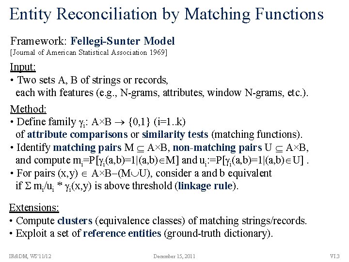 Entity Reconciliation by Matching Functions Framework: Fellegi-Sunter Model [Journal of American Statistical Association 1969]