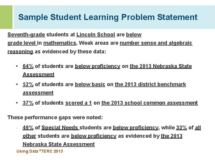 Sample Student Learning Problem Statement Seventh-grade students at Lincoln School are below grade level