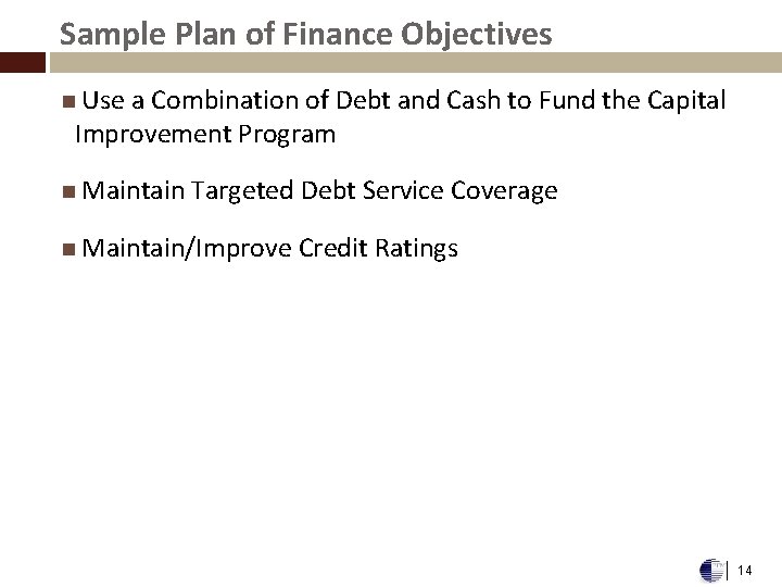 Sample Plan of Finance Objectives Use a Combination of Debt and Cash to Fund