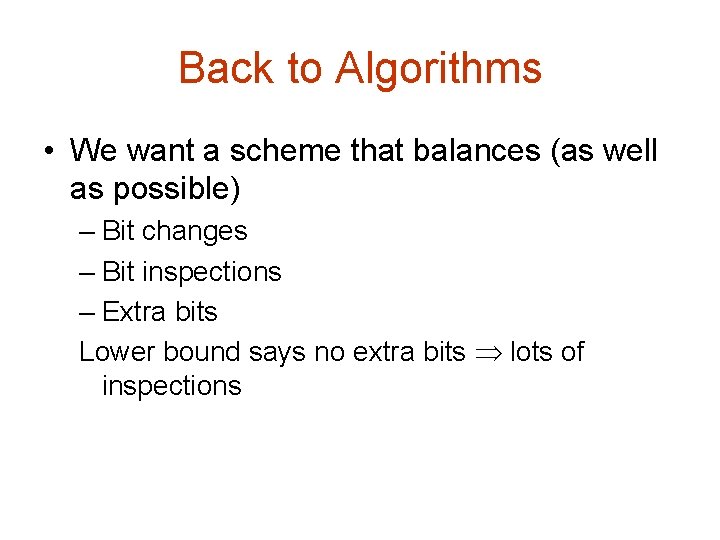 Back to Algorithms • We want a scheme that balances (as well as possible)