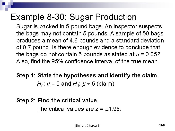 Example 8 -30: Sugar Production Sugar is packed in 5 -pound bags. An inspector