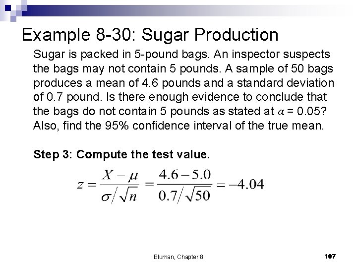 Example 8 -30: Sugar Production Sugar is packed in 5 -pound bags. An inspector