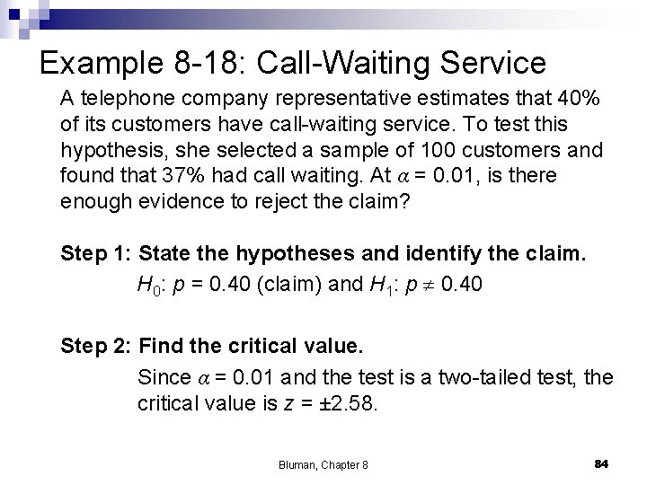 Example 8 -18: Call-Waiting Service A telephone company representative estimates that 40% of its