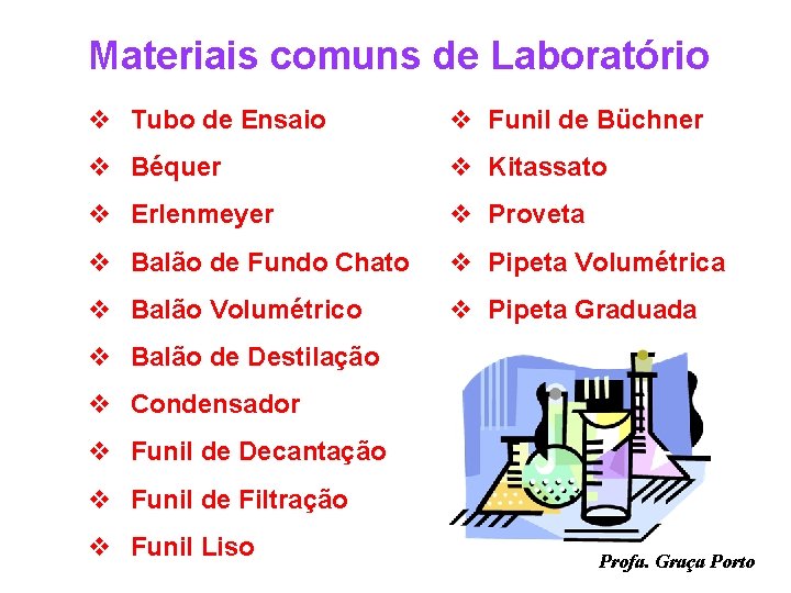 Materiais comuns de Laboratório v Tubo de Ensaio v Funil de Büchner v Béquer