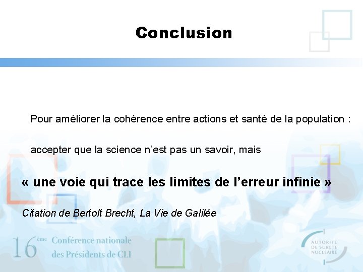 Conclusion Pour améliorer la cohérence entre actions et santé de la population : accepter