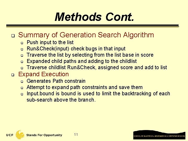 Methods Cont. q Summary of Generation Search Algorithm q q q Push input to