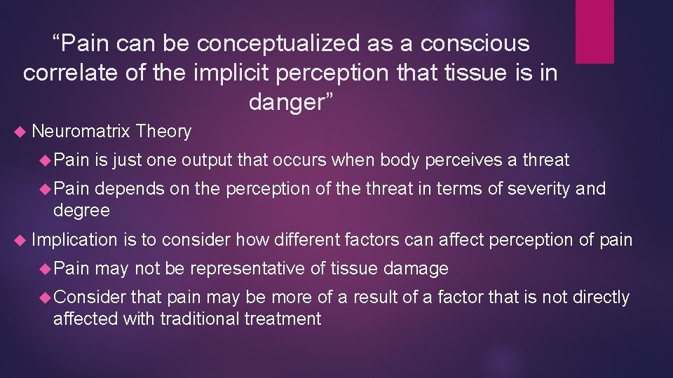 “Pain can be conceptualized as a conscious correlate of the implicit perception that tissue