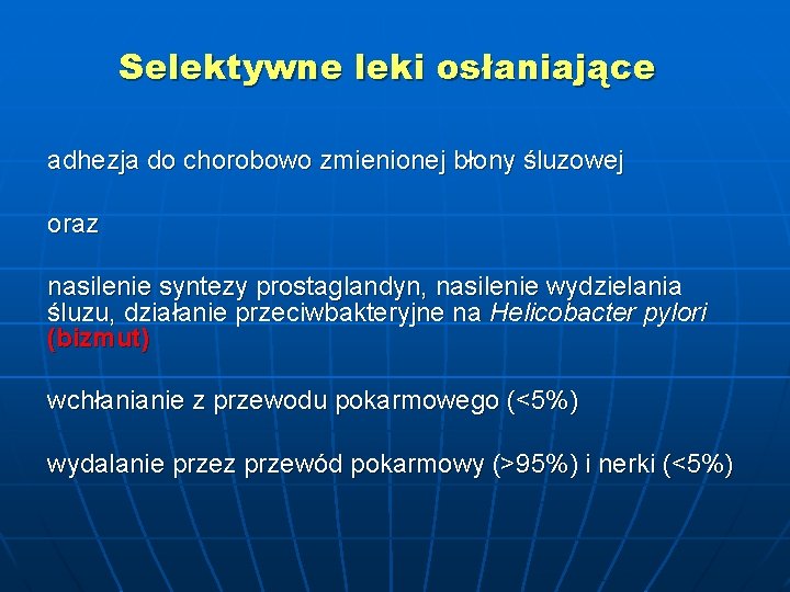 Selektywne leki osłaniające adhezja do chorobowo zmienionej błony śluzowej oraz nasilenie syntezy prostaglandyn, nasilenie