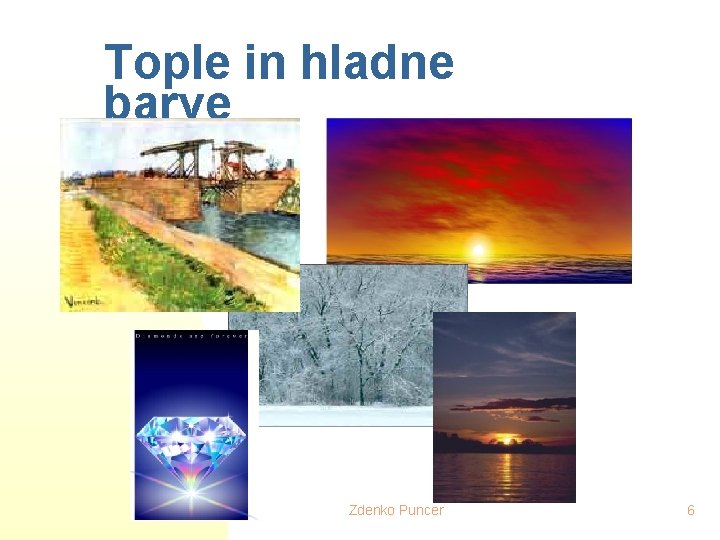 Tople in hladne barve Zdenko Puncer 6 