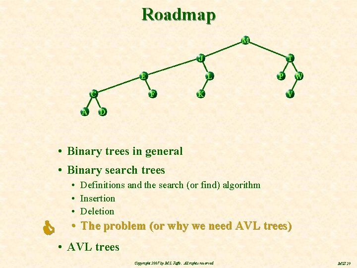 Roadmap M J E C A T L F K P W V D