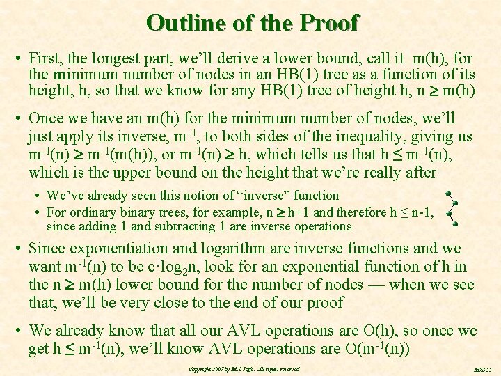 Outline of the Proof • First, the longest part, we’ll derive a lower bound,