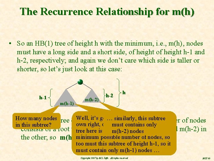 The Recurrence Relationship for m(h) • So an HB(1) tree of height h with