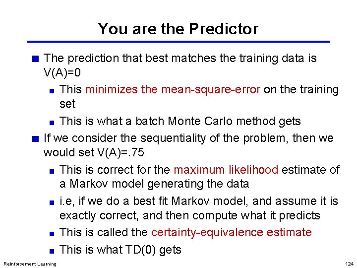You are the Predictor The prediction that best matches the training data is V(A)=0