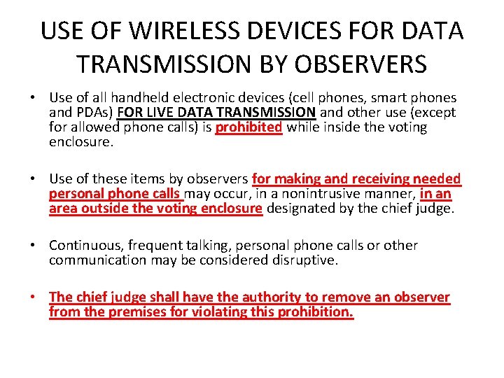 USE OF WIRELESS DEVICES FOR DATA TRANSMISSION BY OBSERVERS • Use of all handheld