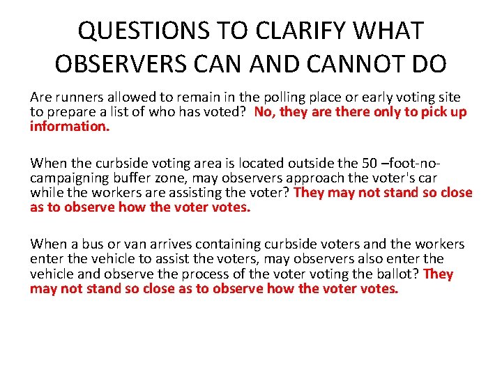 QUESTIONS TO CLARIFY WHAT OBSERVERS CAN AND CANNOT DO Are runners allowed to remain