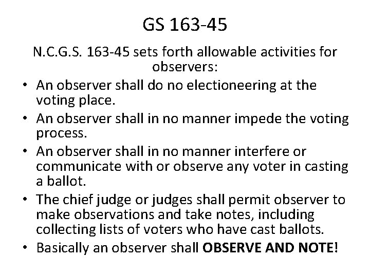 GS 163 -45 N. C. G. S. 163 -45 sets forth allowable activities for