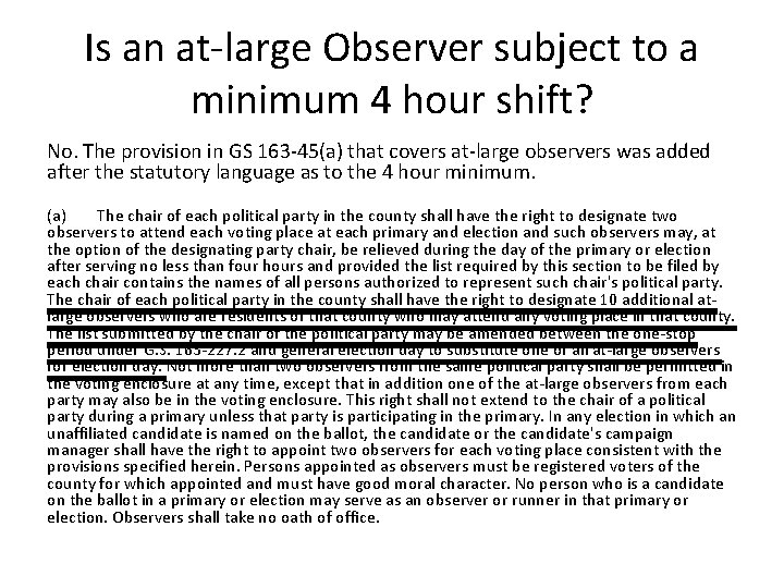 Is an at-large Observer subject to a minimum 4 hour shift? No. The provision