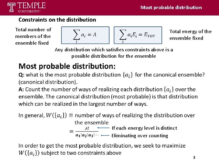 Most probable distribution Constraints on the distribution Total number of members of the ensemble