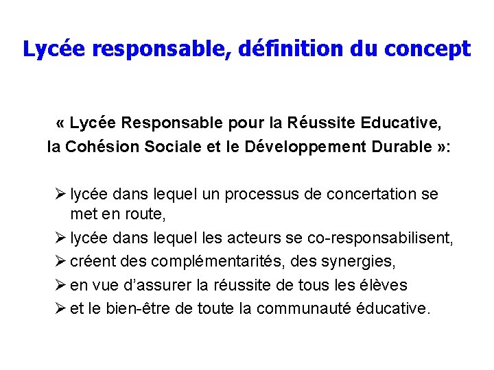 Lycée responsable, définition du concept « Lycée Responsable pour la Réussite Educative, la Cohésion