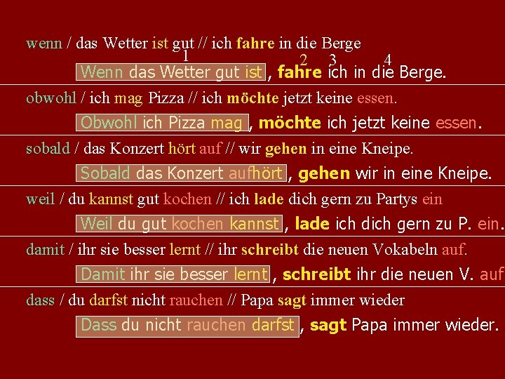 wenn / das Wetter ist gut // ich fahre in die Berge 1 2 wenn / das Wetter ist gut // ich fahre in die Berge 1 2