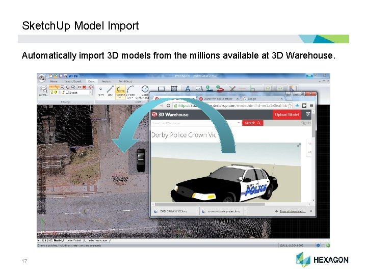 Sketch. Up Model Import Automatically import 3 D models from the millions available at