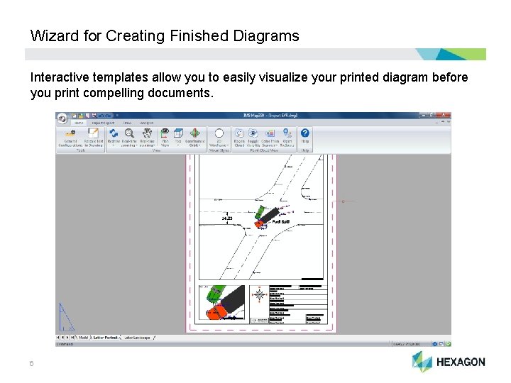 Wizard for Creating Finished Diagrams Interactive templates allow you to easily visualize your printed