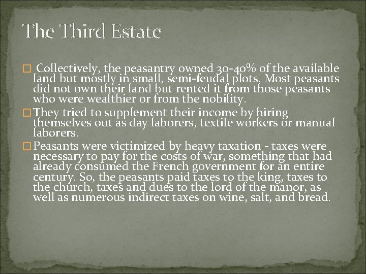 The Third Estate � Collectively, the peasantry owned 30 -40% of the available land