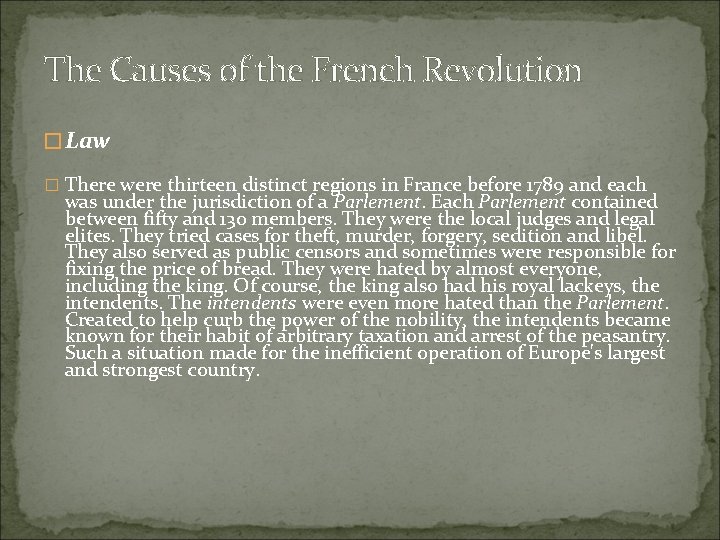The Causes of the French Revolution � Law � There were thirteen distinct regions