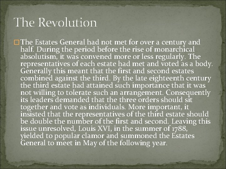The Revolution � The Estates General had not met for over a century and