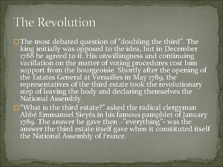 The Revolution � The most debated question of “doubling the third”. The king initially