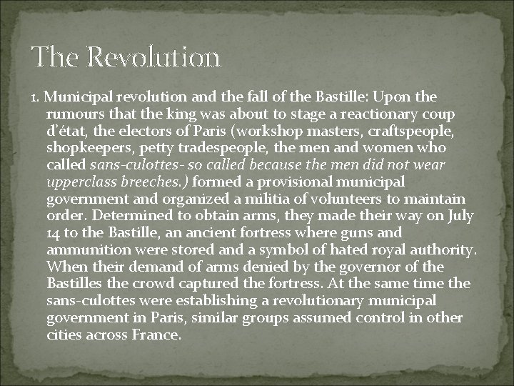 The Revolution 1. Municipal revolution and the fall of the Bastille: Upon the rumours