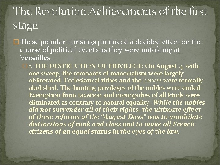 The Revolution Achievements of the first stage � These popular uprisings produced a decided
