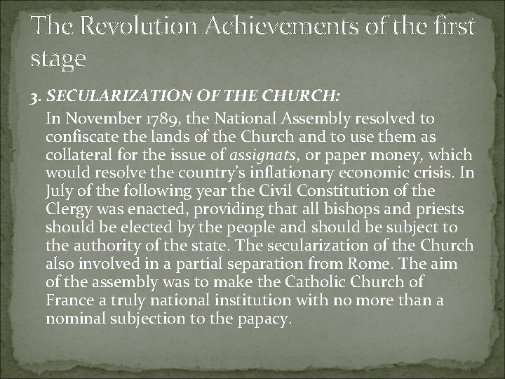 The Revolution Achievements of the first stage 3. SECULARIZATION OF THE CHURCH: In November