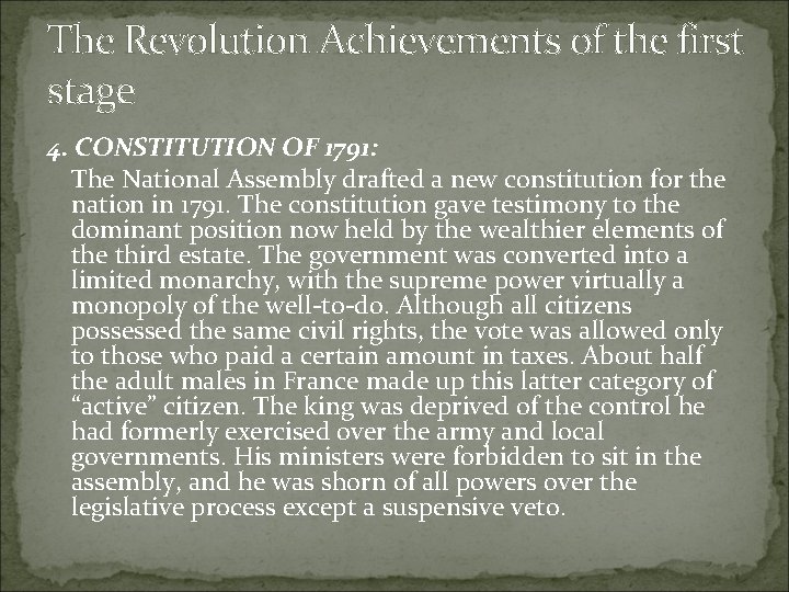 The Revolution Achievements of the first stage 4. CONSTITUTION OF 1791: The National Assembly