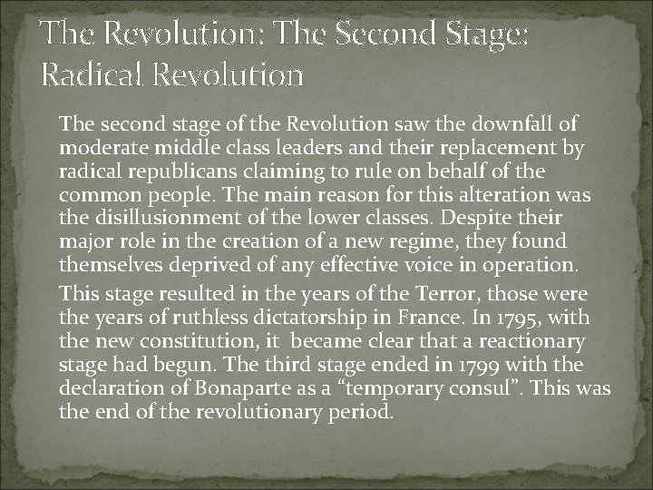 The Revolution: The Second Stage: Radical Revolution The second stage of the Revolution saw